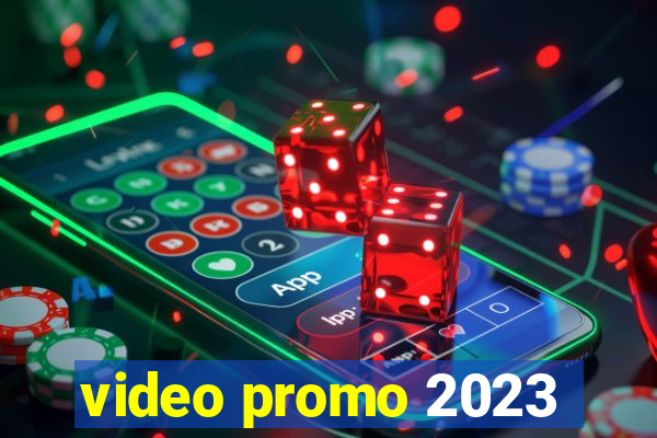 video promo 2023