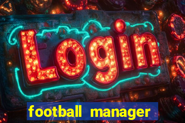 football manager 2021 touch 21.4.0 apk