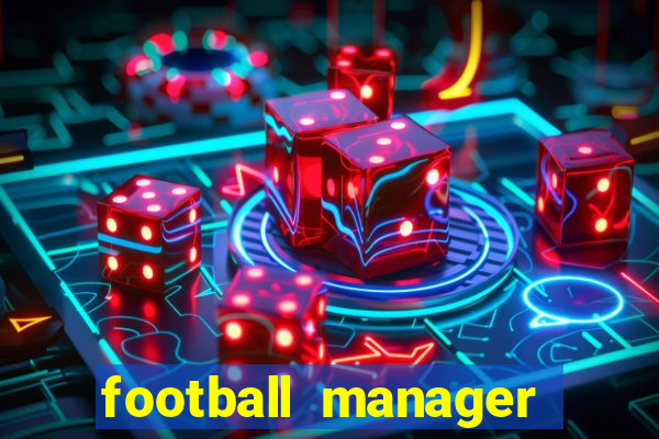 football manager 2021 touch 21.4.0 apk