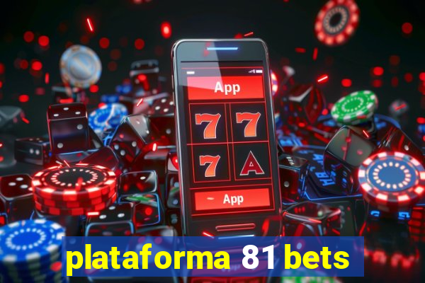 plataforma 81 bets