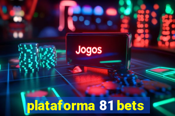 plataforma 81 bets