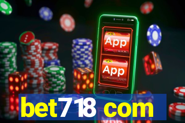 bet718 com