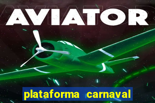 plataforma carnaval de ouro