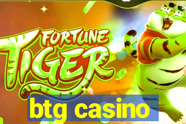 btg casino