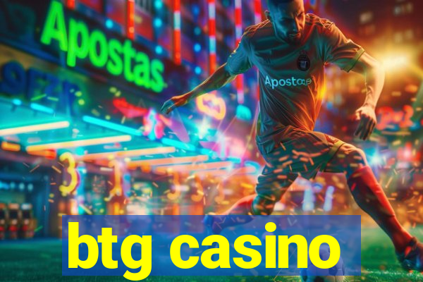 btg casino