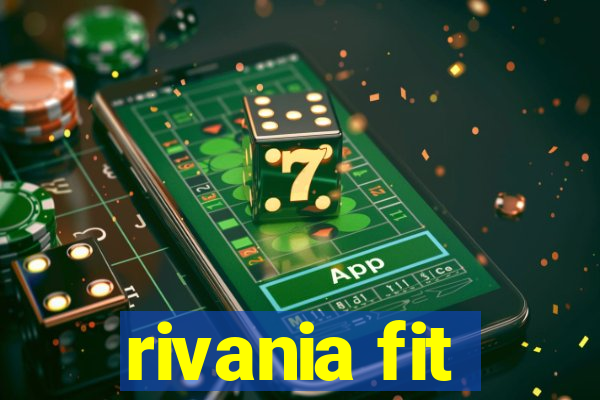 rivania fit