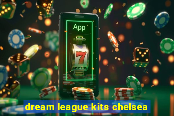 dream league kits chelsea