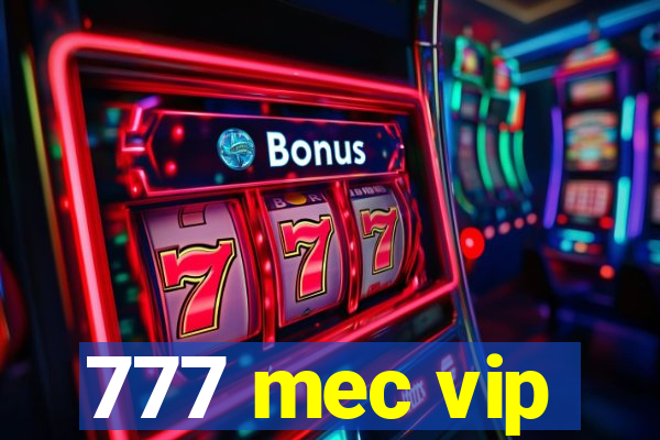 777 mec vip