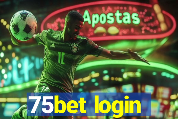 75bet login