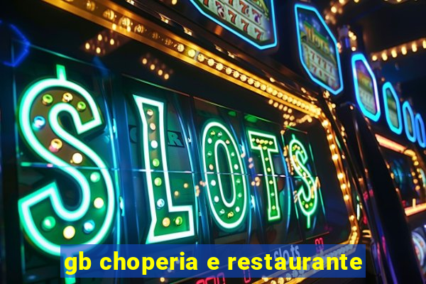 gb choperia e restaurante