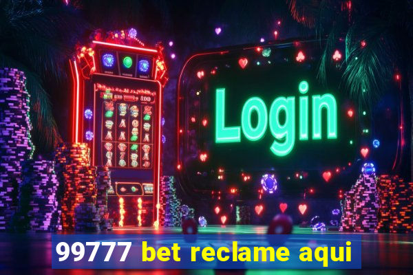 99777 bet reclame aqui