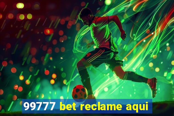 99777 bet reclame aqui