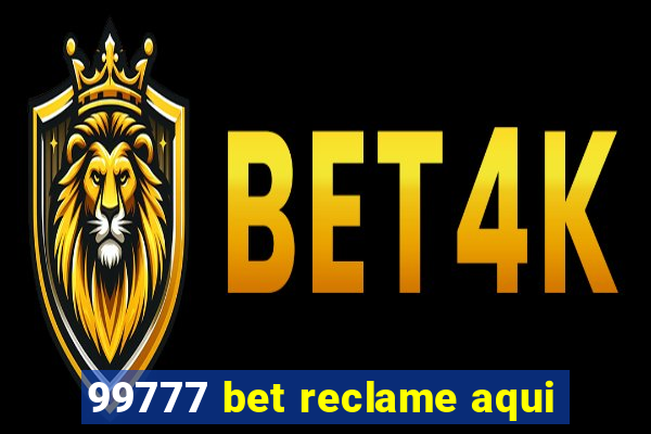 99777 bet reclame aqui