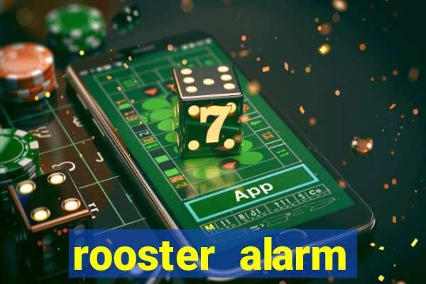 rooster alarm motorola download