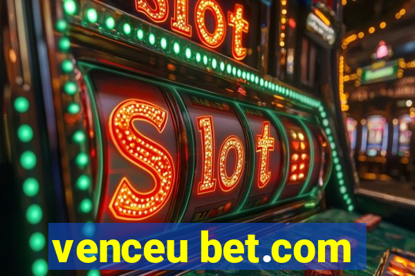 venceu bet.com