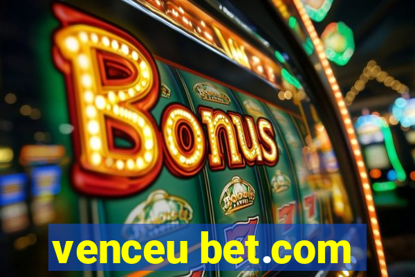 venceu bet.com