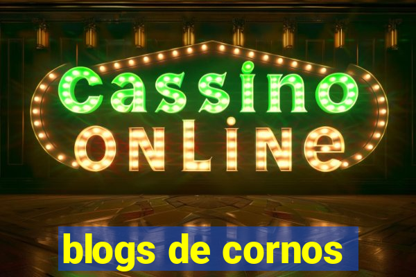 blogs de cornos