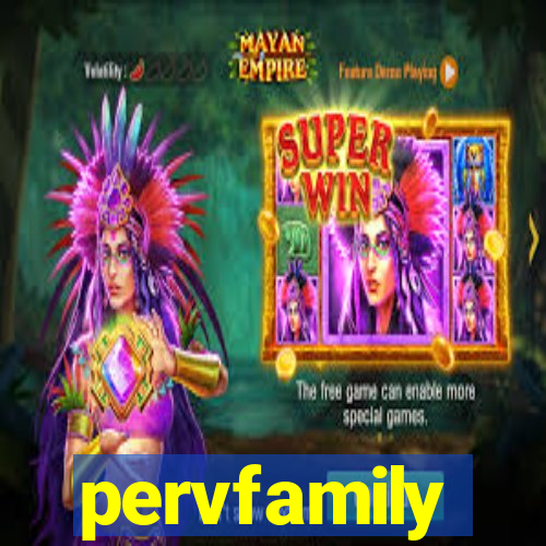 pervfamily