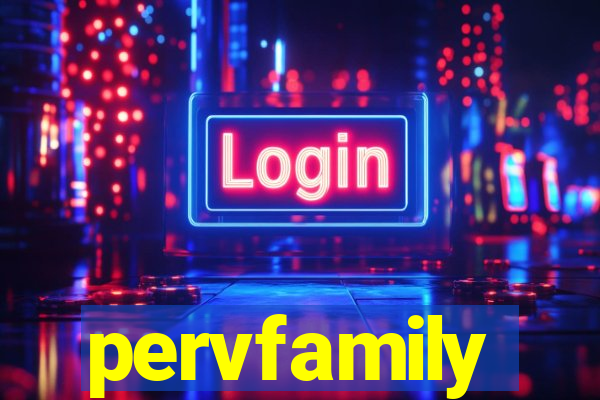 pervfamily