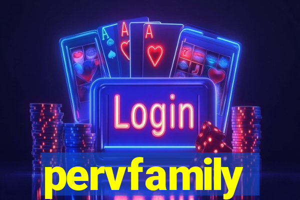 pervfamily