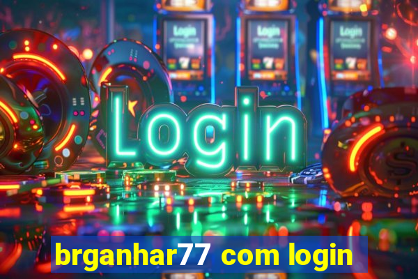 brganhar77 com login