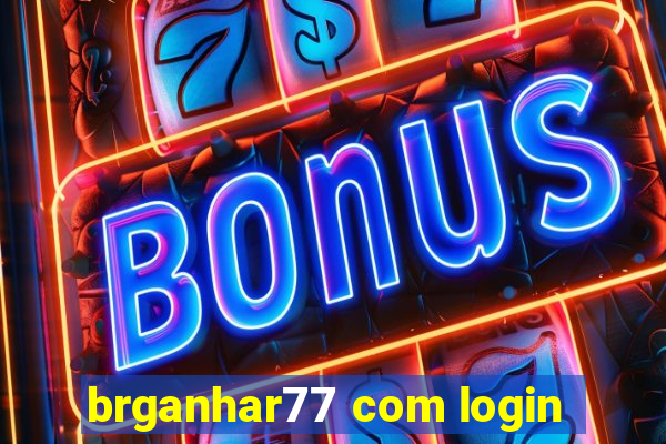 brganhar77 com login