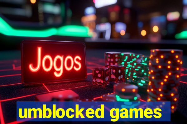 umblocked games