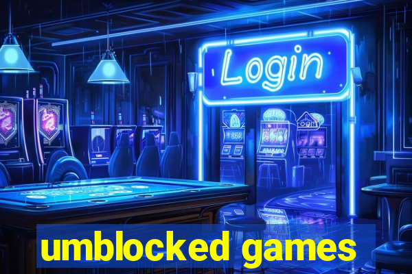 umblocked games