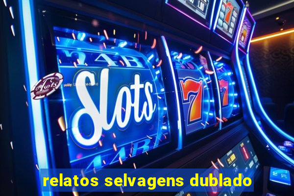 relatos selvagens dublado