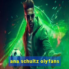 ana schultz olyfans