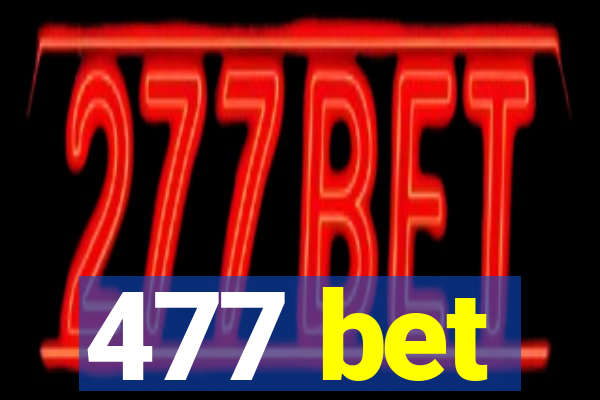 477 bet