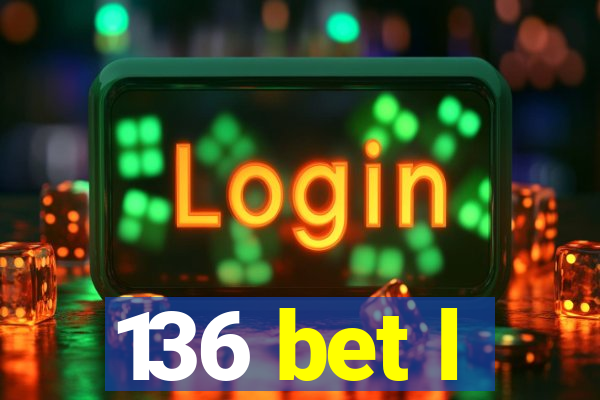 136 bet l