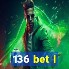 136 bet l