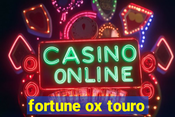 fortune ox touro