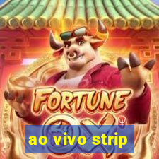 ao vivo strip