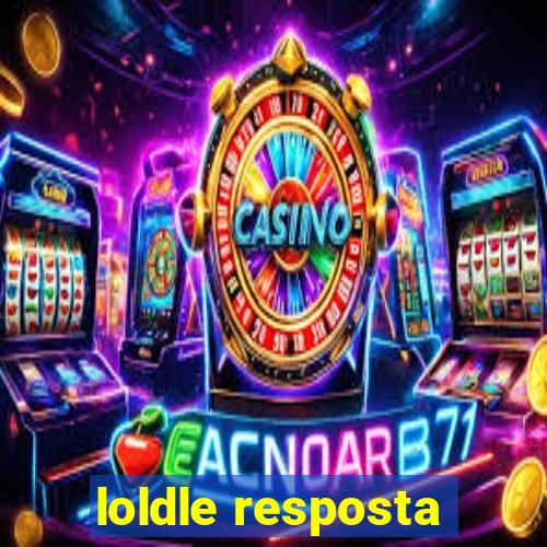 loldle resposta