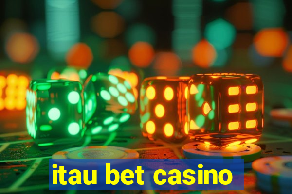 itau bet casino