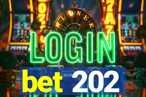 bet 202