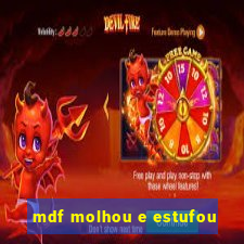 mdf molhou e estufou