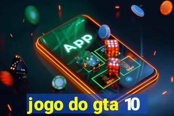 jogo do gta 10