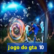 jogo do gta 10