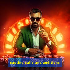 casting calls and auditions