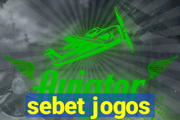 sebet jogos