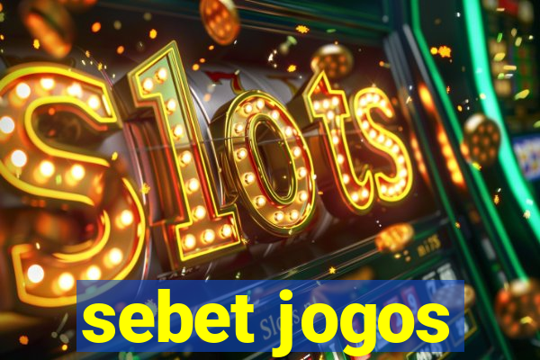 sebet jogos