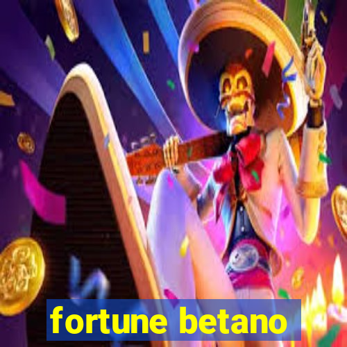 fortune betano