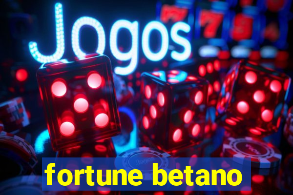 fortune betano