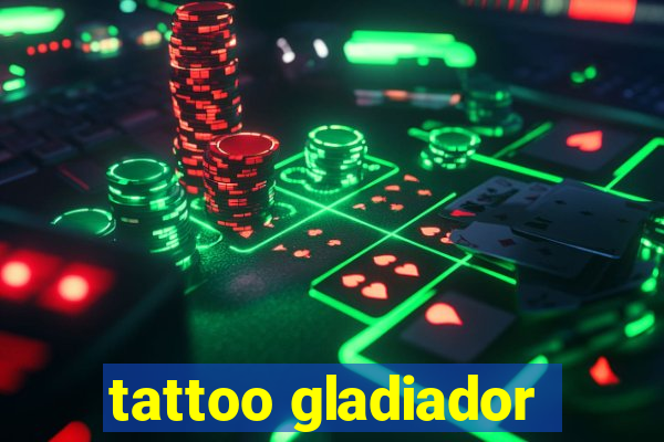 tattoo gladiador