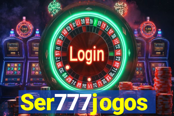 Ser777jogos