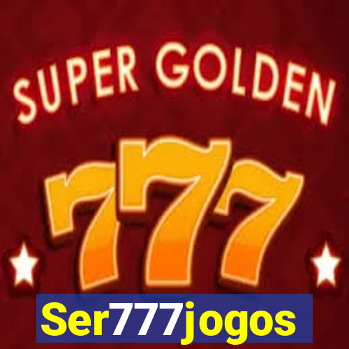 Ser777jogos