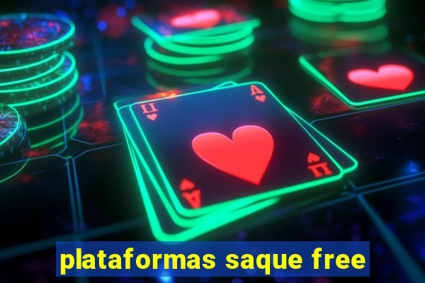 plataformas saque free